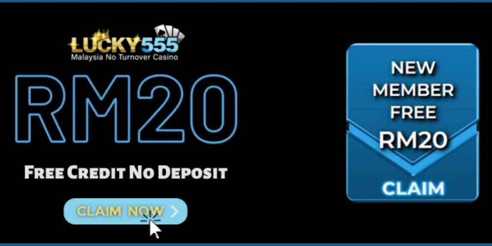 Lucky555 - Free Credit No Deposit RM20 Promotion Banner - lucky555m