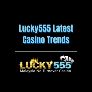 Lucky555 Latest Casino Trends - Logo - lucky555m