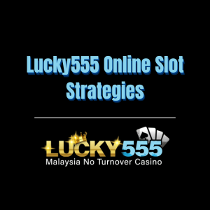 Lucky555 Online Slot Strategies - Logo - lucky555m